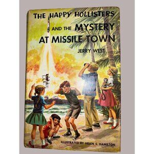 The Happy Hollisters And The Mystery At Missile Town By Jerry West 1961
